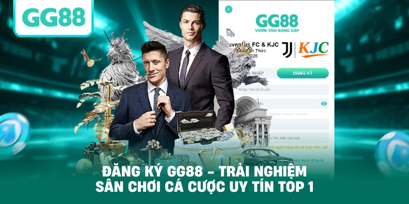Đăng Ký GG88 - Trải Nghiệm Sân Chơi Cá Cược Uy Tín Top 1 